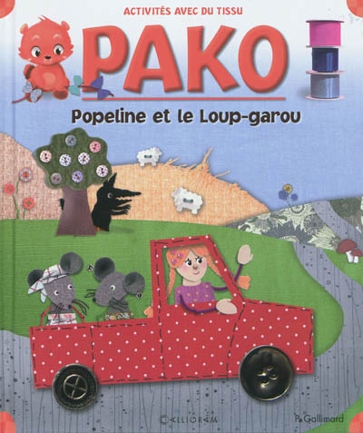 pako. vol. 8. popeline et le loup-garou : activités avec du tissu