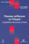 Thomas Jefferson et l'Ouest : l'expédition de Lewis et Clarke