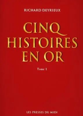 Cinq histoires en or. Vol. 1