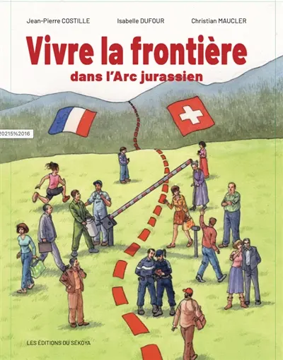 Vivre la frontière dans l'Arc jurassien