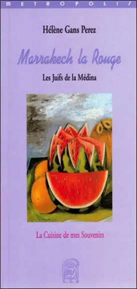 Marrakech la rouge : les Juifs de la Médina