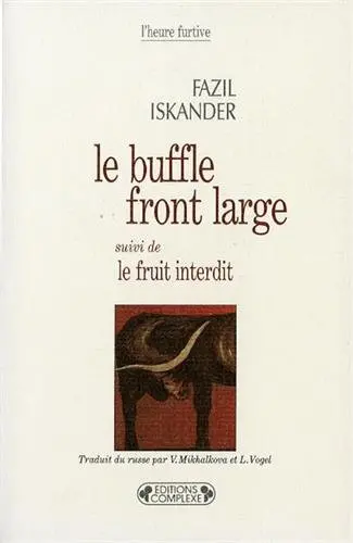 Le buffle front large. Le fruit interdit