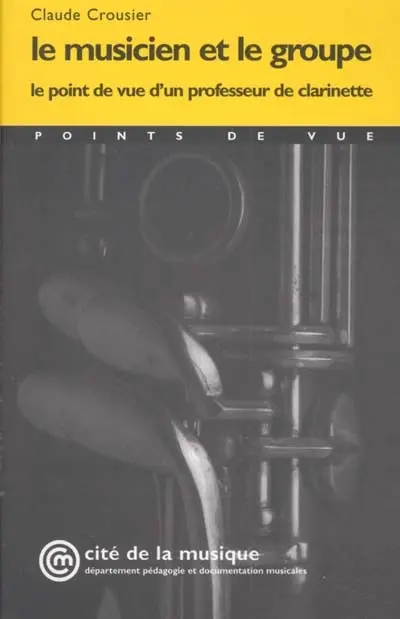 Le musicien et le groupe : le point de vue d'un professeur de clarinette