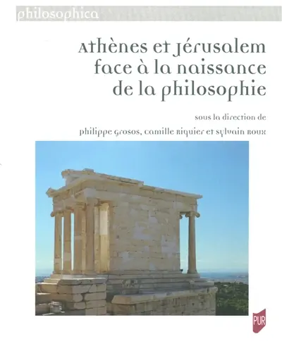 Athènes et Jérusalem face à la naissance de la philosophie