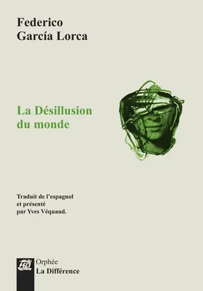 La désillusion du monde : choix de poèmes