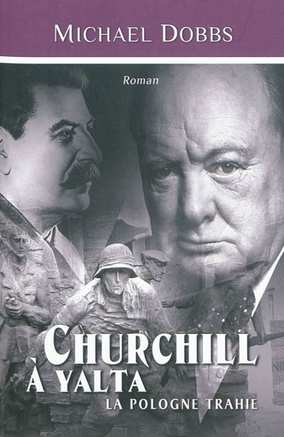 Churchill à Yalta : la Pologne trahie