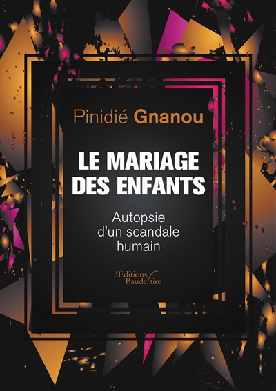 Le mariage des enfants : autopsie d'un scandale humain