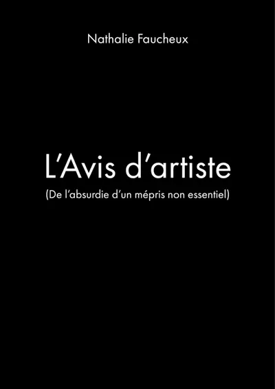 L'Avis d'artiste : (De l'absurdie d'un mépris non essentiel)