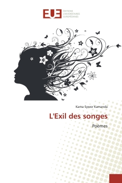 L'Exil des songes : Poèmes