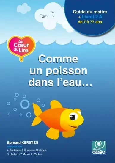 AU COEUR DU LIRE 2A : COMME UN POISSON DANS L'EAU : Livret 2A