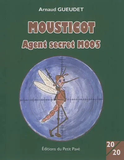 Mousticot : agent secret M005
