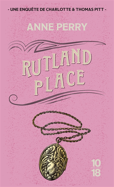 Rutland place : une enquête de Charlotte et Thomas Pitt