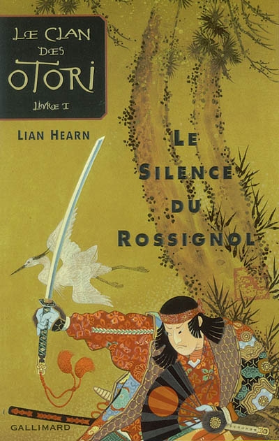 Le clan des Otori. Vol. 1. Le silence du rossignol