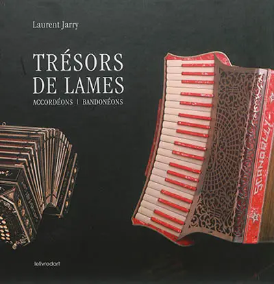 Trésors de lames : accordéons, bandonéons