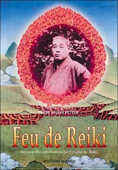 Feu de reiki : des nouvelles informations sur l'origine du reiki. Reiki fire
