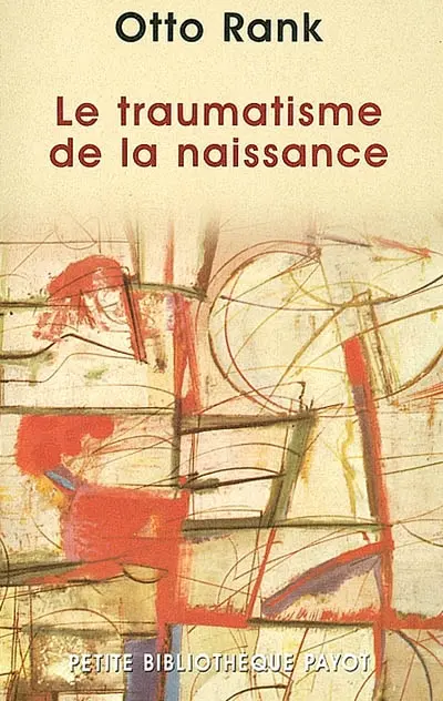 Le traumatisme de la naissance : influence de la vie prénatale sur l'évolution de la vie psychique individuelle et collective