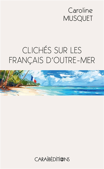 Clichés sur les Français d'Outre-Mer