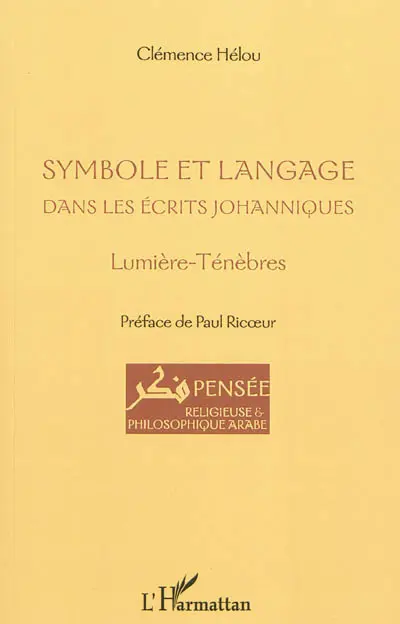 Symbole et langage dans les écrits johanniques : lumière, ténèbres