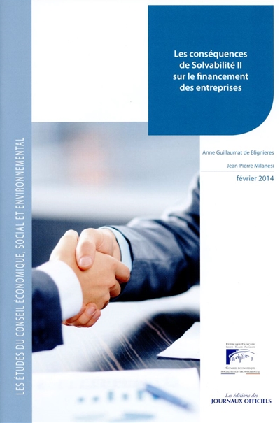Les conséquences de Solvabilité II sur le financement des entreprises : mandature 2010-2015, bureau du 11 février 2014