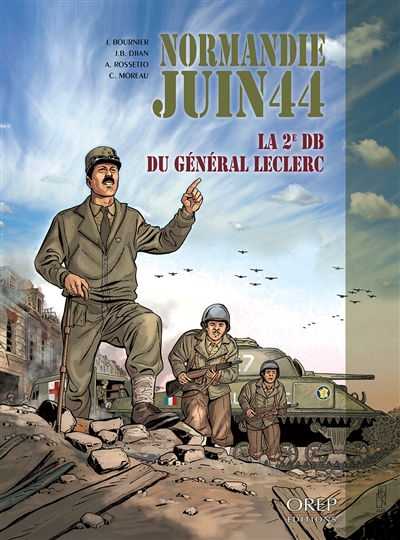 Normandie, juin 44. Vol. 10. La 2e DB du général Leclerc