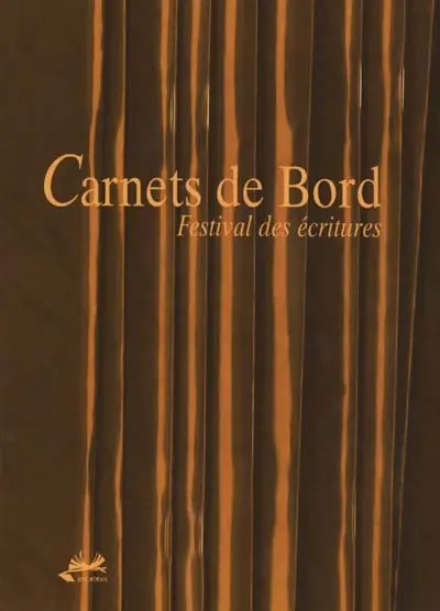 Carnets de bord 1999 : Festival des écritures