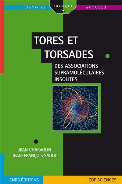 Tores et torsades : des associations supramoléculaires insolites