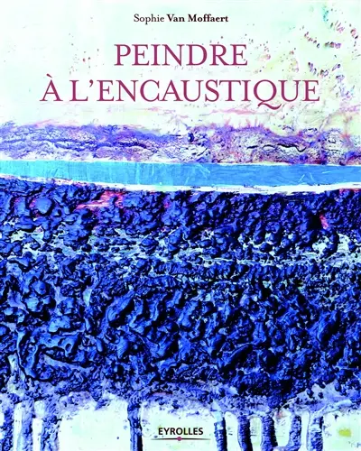 Peindre à l'encaustique