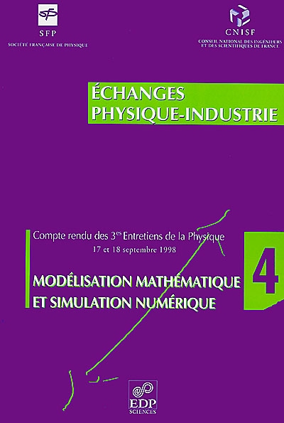 Modélisation mathématique et simulation numérique : compte rendu des 3es Entretiens de la physique, 17-18 septembre 1998