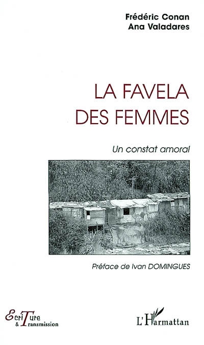 La favela des femmes : un constat amoral