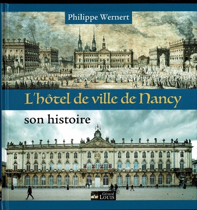 L'hôtel de ville de Nancy : son histoire