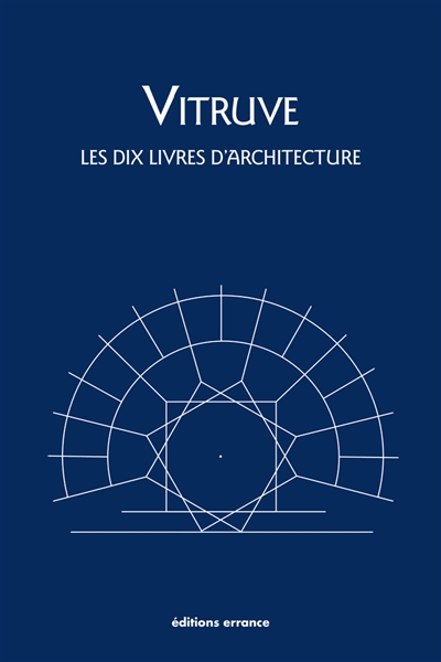 Les dix livres d'architecture. De architectura