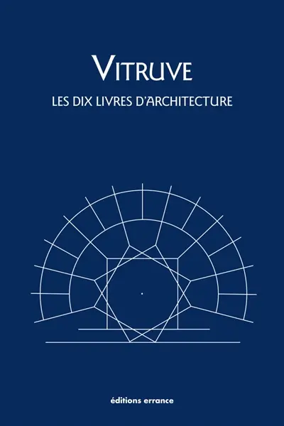 Les dix livres d'architecture. De architectura