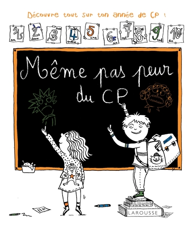 Même pas peur du CP ! : découvre tout sur ton année de CP !