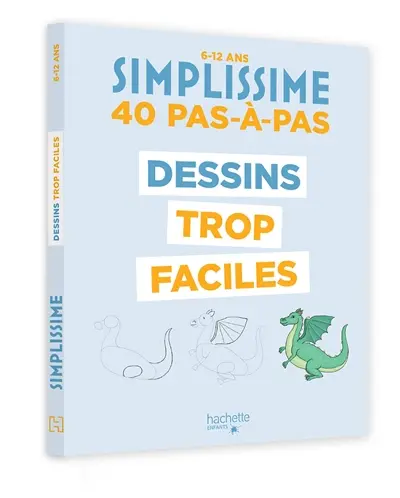 Simplissime : 40 pas-à-pas dessins trop faciles : 6-12 ans