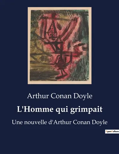 L'Homme qui grimpait : Une nouvelle d'Arthur Conan Doyle