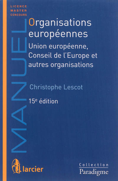 Organisations européennes : Union européenne, Conseil de l'Europe et autres organisations