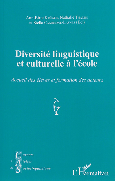 Diversite linguistique et culturelle à l'école - accueil des élèves et formation des acteurs - Cas