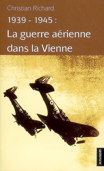 1939-1945 : la guerre aérienne dans la Vienne