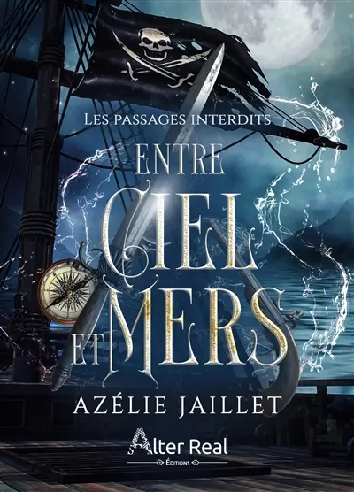 Entre ciel et mers. Vol. 1. Les passages interdits