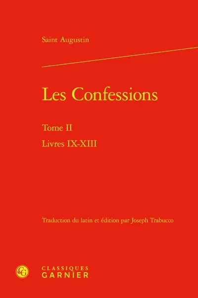 Confessions. Vol. 2. Livres IX-XIII