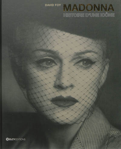 Madonna : histoire d'une icône