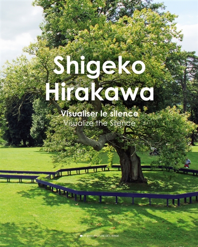 Shigeko Hirakawa : visualiser le silence. Shigeko Hirakawa : visualize the silence