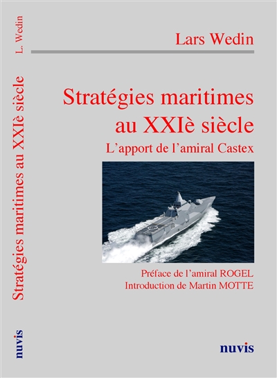 Stratégies maritimes au XXIe siècle : l'apport de l'amiral Castex