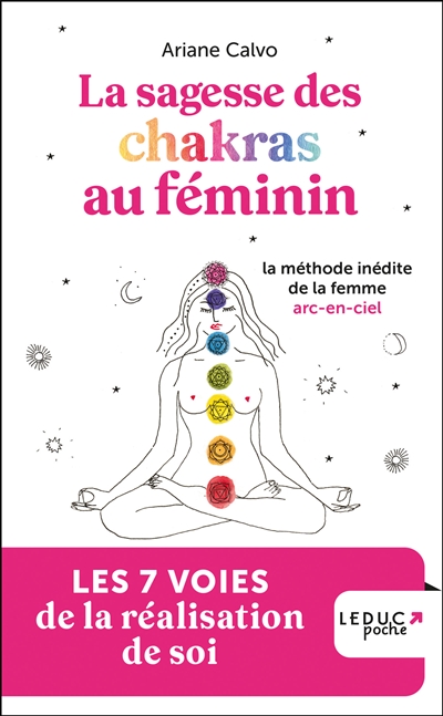La sagesse des chakras au féminin : les 7 voies de la réalisation de soi