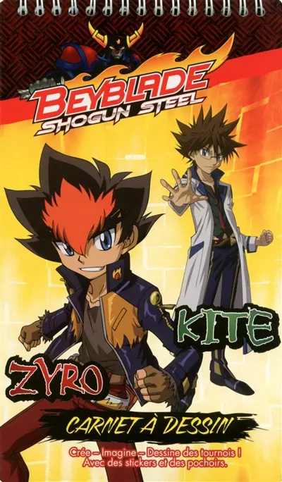 Beyblade Shogun Steel : Kite, Zyro : carnet à dessin