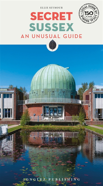 Secret Sussex : an unusual...