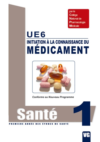 UE6, initiation à la connaissance du médicament : conforme au nouveau programme
