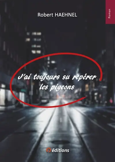 J'ai toujours su repérer les pigeons