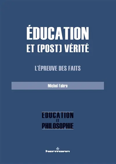 Education et (post)vérité : l'épreuve des faits
