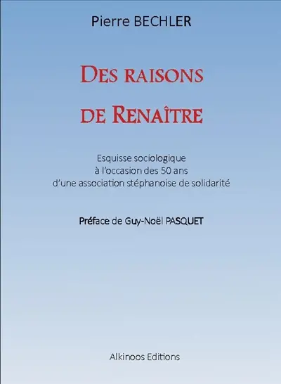Des raisons de renaître : esquisse sociologique à l'occasion des 50 ans d'une association stéphanoise de solidarité